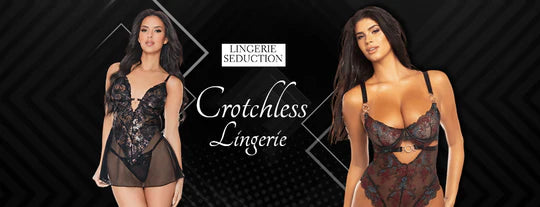 Crotchless Lingerie: Empowering You with Confidence and Comfort